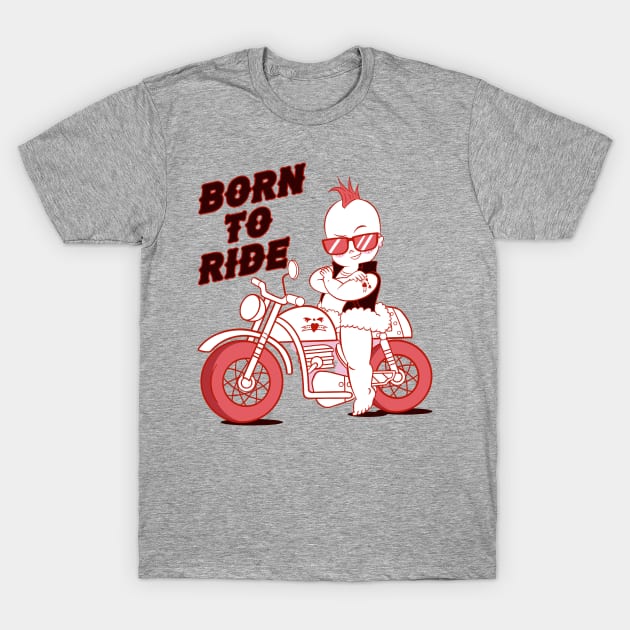 Born To Ride - Biker Baby T-Shirt by Ryans_ArtPlace